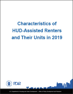 Characteristics of HUD-Assisted Renters and Their Units in 2019