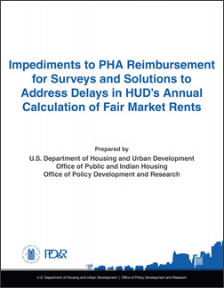 Impediments to PHA Reimbursement for Surveys and Solutions to Address Delays in HUD’s Annual Calculation of Fair Market Rents