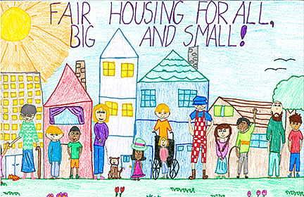 A kid's drawing titled, 'Fair Housing for All, Big and Small,' shows persons of different ages and races standing in front on houses.