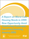 A Report on Worst Case Housing Needs in 1999: New Opportunity Amid Continuing Challenges, Executive Summary, January 2001