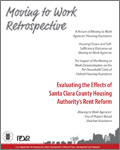 Moving to Work Retrospective: Evaluating the Effects of Santa Clara County Housing Authority's Rent Reform Final Report