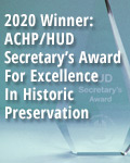 2020 Winner: ACHP/HUD Secretary’s Award For Excellence In Historic Preservation
