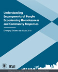 Understanding Encampments of People Experiencing Homelessness and Community Responses: Emerging Evidence as of Late 2018
