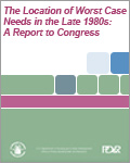 The Location of Worst Case Needs in the Late 1980s: A Report to Congress