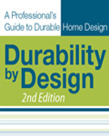 Durability by Design 2nd Edition: A Professional’s Guide to Durable Home Design