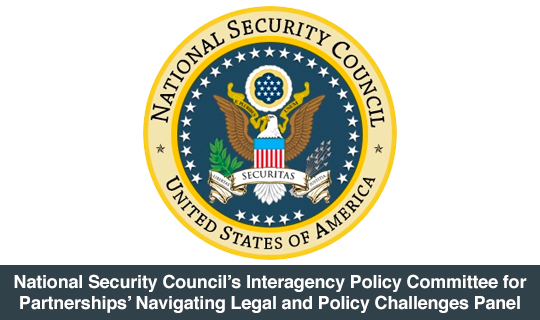 National Security Council’s Interagency Policy Committee for Partnerships’ Navigating Legal and Policy Challenges Panel