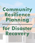 Community Resilience Planning for Disaster Recovery - December 02, 2021