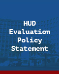 HUD Evaluation Policy Statement