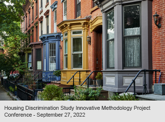 Housing Discrimination Study Innovative Methodology Project Conference - September 27, 2022