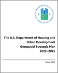 The U.S. Department of Housing and Urban Development Geospatial Strategic Plan 2022–2025