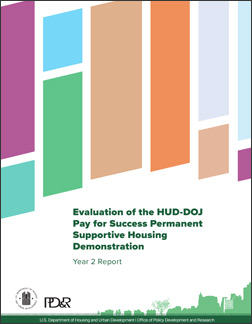 Evaluation of the HUD-DOJ Pay for Success Permanent Supportive Housing Demonstration: Year 2 Report