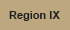 Region IX: California, Arizona, Hawaii, Nevada