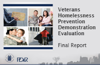 Improving Veterans’ Housing and Employment Outcomes: The Veterans Homelessness Prevention Demonstration Improving Veterans’ Housing and Employment Outcomes: The Veterans Homelessness Prevention Demonstration