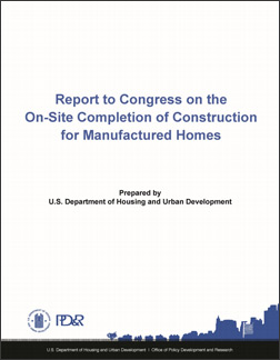 Report to Congress on the On-Site Completion of Construction for Manufactured Homes