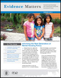 Evidence Matters Features Affordable Rental Housing: Policy, Research, and Practice