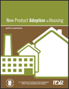 New Product Adoption in Housing: Guide for Manufacturers.