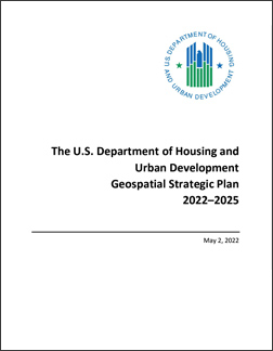 The U.S. Department of Housing and Urban Development Geospatial Strategic Plan 2022–2025