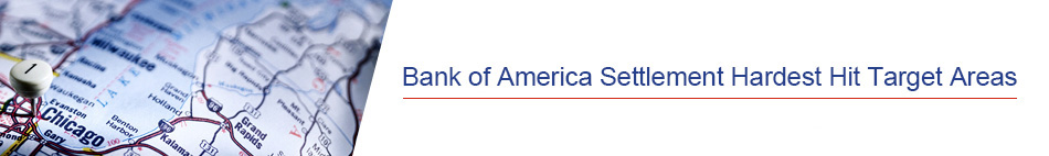 Bank of America Settlement Hardest Hit Target Areas