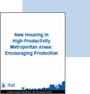 New Housing in High-Productivity Metropolitan Areas: Encouraging Production