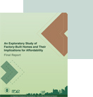 An Exploratory Study of Factory-Built Homes and Their Implications for Affordability: Final Report