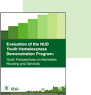 Evaluation of the HUD Youth Homelessness Demonstration Program: Youth Perspectives on Homeless Housing and Services
