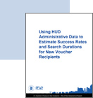 Using HUD Administrative Data to Estimate Success Rates and Search Durations for New Voucher Recipients