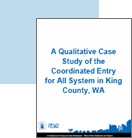 Qualitative Case Study of the Coordinated Entry for All System in King County, WA