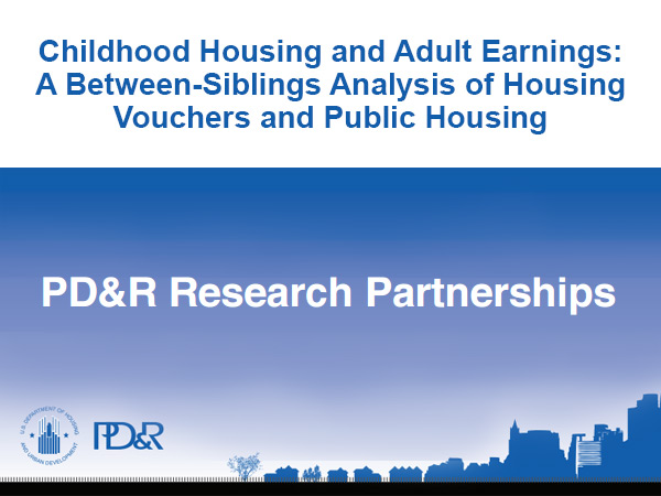 Childhood Housing and Adult Earnings: A Between-Siblings Analysis of Housing Vouchers and Public Housing