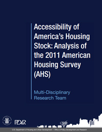 Front Cover of Accessibility of America’s Housing Stock: Analysis of the 2011 American Housing Survey (AHS)