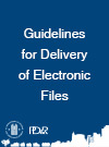 Guidelines for Delivery of Electronic Files