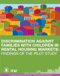Discrimination Against Families With Children In Rental Housing Markets: Findings Of The Pilot Study (2016)