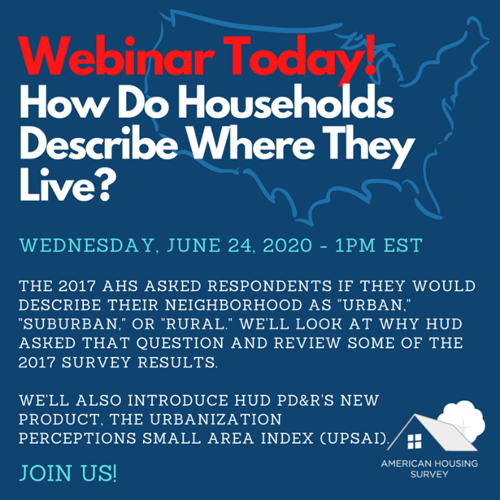 Webinar Today! How Do Households Describe Where They Live?