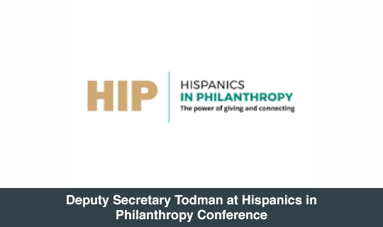 Deputy Secretary Todman at Hispanics in Philanthropy Conference