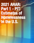 2021 AHAR: Part 1 - PIT Estimates of Homelessness in the U.S.