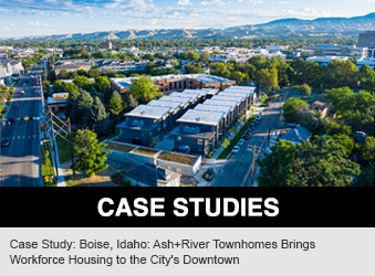 Case Study: Boise, Idaho: Ash+River Townhomes Brings Workforce Housing to the City's Downtown