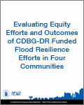 Evaluating Equity Efforts and Outcomes of CDBG-DR Funded Flood Resilience Efforts in Four Communities