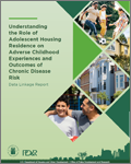 Understanding the Role of Adolescent Housing Residence on Adverse Childhood Experiences and Outcomes of Chronic Disease Risk: Data Linkage Report