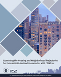 Examining the Housing and Neighborhood Trajectories for Former HUD-Assisted Households with Children