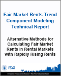 Fair Market Rents Trend Component Modeling Technical Report: Alternative Methods for Calculating Fair Market Rents in Rental Markets with Rapidly Rising Rents