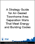 A Strategy Guide for Air-Sealed Townhome Area Separation Walls That Meet Energy and Building Codes