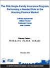 The FHA Single-Family Insurance Program: Performing a Needed Role in the Housing Finance Market