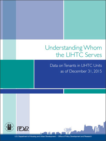 Understanding Whom the LIHTC Serves: Data on Tenants in LIHTC Units as of December 31, 2015