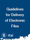 Guidelines for Delivery of Electronic Files