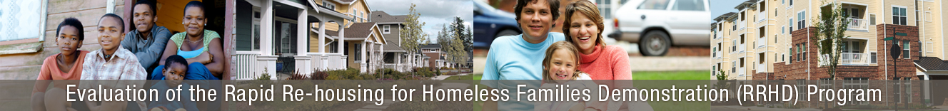 Evaluation of the Rapid Re-housing for Homeless Families Demonstration (RRHD)  Program